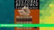 Must Have  Cultural Resource Laws and Practice (Heritage Resource Management Series)  READ Ebook