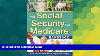 Must Have  The Social Security and Medicare Handbook: What You Need to Know Explained Simply  READ
