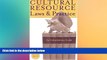 READ FULL  Cultural Resource Laws and Practice (Heritage Resource Management Series)  READ Ebook