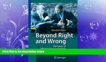 READ book  Beyond Right and Wrong: The Power of Effective Decision Making for Attorneys and