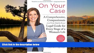 Deals in Books  On Your Case: A Comprehensive, Compassionate (and Only Slightly Bossy) Legal Guide
