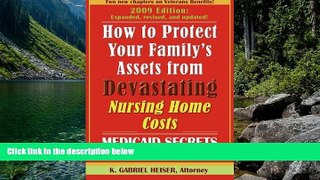 READ NOW  How to Protect Your Family s Assets from Devastating Nursing Home Costs: Medicaid