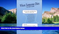 Full [PDF]  When Someone Dies in New York: All the Legal   Practical Things You Need to Do  READ