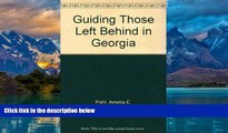 Books to Read  Guiding Those Left Behind in Georgia  Full Ebooks Most Wanted