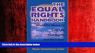 READ book  The Equal Rights Handbook: What ERA Means to Your Life, Your Rights, and the Future