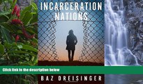 Full Online [PDF]  Incarceration Nations: A Journey to Justice in Prisons Around the World