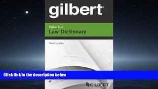 EBOOK ONLINE  Gilbert Pocket Size Law Dictionary  FREE BOOOK ONLINE