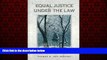 READ book  Equal Justice Under the Law: An Introduction to American Law and Legal System  FREE