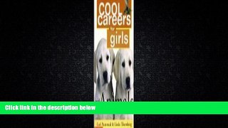 READ book  Cool Careers for Girls with Animals  FREE BOOOK ONLINE