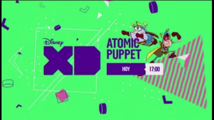 PROMO 3 "ATOMIC PUPPET" (NUEVA SERIE - OCTUBRE 2016) EN DISNEY XD