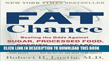 [PDF] Fat Chance: Beating the Odds Against Sugar, Processed Food, Obesity, and Disease Popular