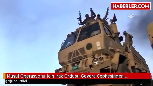 Musul Operasyonu İçin Irak Ordusu Geyera Cephesinden Harekete Geçti (2)