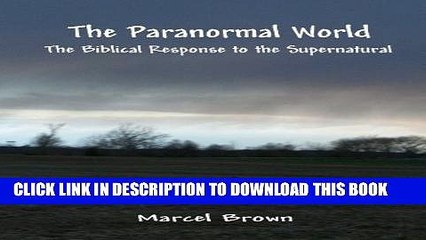 [PDF] The Paranormal World: The Biblical Response to the Supernatural Full Collection[PDF] The