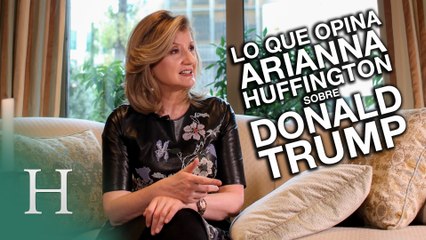 Huffington vs Trump (Lo que opina Arianna de Donald)