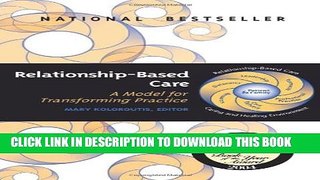 [PDF] Relationship-Based Care: A Model for Transforming Practice Full Online