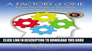 [PDF] A Factory of One: Applying Lean Principles to Banish Waste and Improve Your Personal