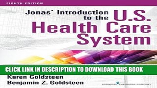 [PDF] Jonas  Introduction to the U.S. Health Care System, 8th Edition Full Online
