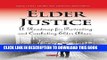 [PDF] Elder Justice: A Roadmap for Preventing and Combating Elder Abuse (Aging Issues, Health and