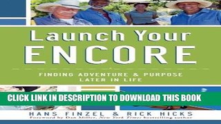 [PDF] Launch Your Encore: Finding Adventure and Purpose Later in Life Popular Colection
