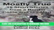 [Read PDF] Mostly True: 15 Short Stories from a Border Collie and His Man Download Online