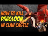 How to Kill Dragloon Combination in Clan Castle Defense | Easy 2 Method Tutorial | Clash of Clans