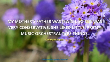 Andrae Crouch Quotes #2