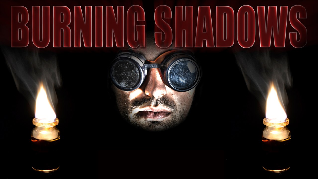 BURNING SHADOWS short film 2015