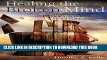 [PDF] Healing the Broken Mind: Transforming America s Failed Mental Health System Full Online