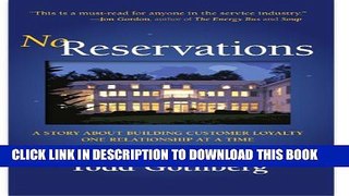 [PDF] No Reservations: A Story About Building Customer Loyalty One Relationship at a Time Popular