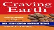 [PDF] Craving Earth: Understanding Pica_the Urge to Eat Clay, Starch, Ice, and Chalk Popular Online