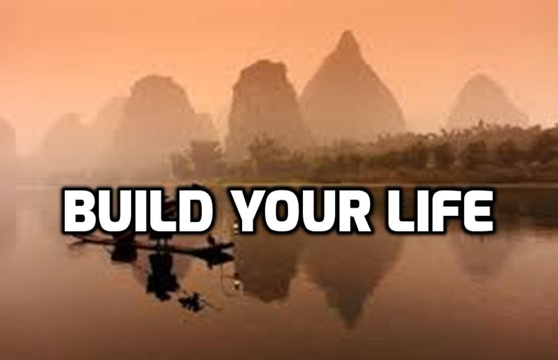 Build Your Life