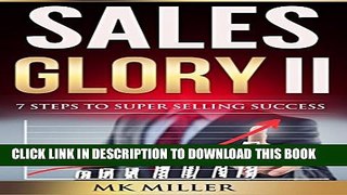 [PDF] Sales Glory II: 7 Steps to Super Selling Success Popular Online