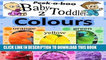 [PDF] Colours (Peekaboo: Baby 2 Toddler) (Kids Flashcard Peekaboo Books: Childrens Everyday