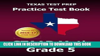 [PDF] TEXAS TEST PREP Practice Test Book STAAR Math Grade 5: Includes Three Complete Mathematics
