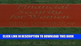 [Read PDF] Financial Security for Women: Using Your Head and Heart to Achieve It Ebook Online