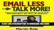 [PDF] Email Less -- Talk More: Improving Productivity and Job Satisfaction for You and Others