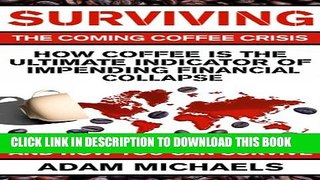 [PDF] Surviving The Coming Coffee Crisis: How Coffee Is The Ultimate Indicator Of Impending