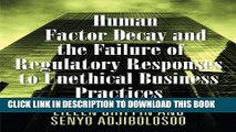 [PDF] Human Factor Decay and the Failure of Regulatory Responses to Unethical Business Practices