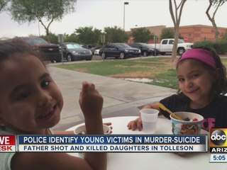Young girls killed by own father in Tolleson