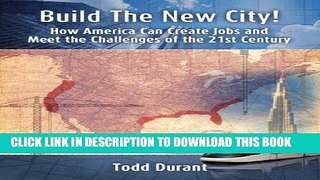 [PDF] Build The New City: How America Can Create Jobs and Meet The Challenges of The 21st Century