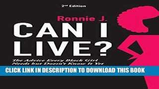 [PDF] Can I Live?: The Advice Every Black Girl Needs but Doesn t Know It Yet Popular Online