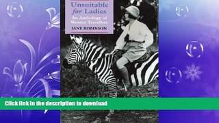 READ BOOK  Unsuitable for Ladies: An Anthology of Women Travellers  BOOK ONLINE