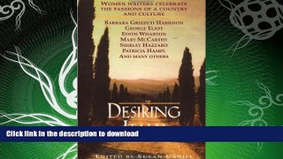GET PDF  Desiring Italy: Women Writers Celebrate the Passions of a Country and Culture  GET PDF