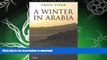 GET PDF  A Winter in Arabia: A Journey through Yemen (Tauris Parke Paperbacks)  GET PDF