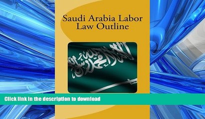 READ ONLINE Saudi Arabia Labor Law Outline READ NOW PDF ONLINE