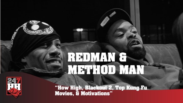 Redman & Method Man - How High, Blackout 2, Top Kung Fu Movies, & Motivations (247HH Archives) (247HH Exclusive)