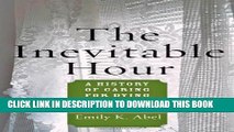 [PDF] The Inevitable Hour: A History of Caring for Dying Patients in America Popular Collection