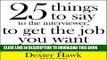 [Read PDF] 25 Things to Say to the Interviewer, to Get the Job You Want + How to Get a Promotion