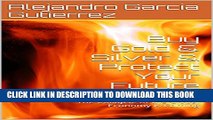 [PDF] Buy Gold   Silver   Protect Your Future: The Collapse of the Global Economy is Coming