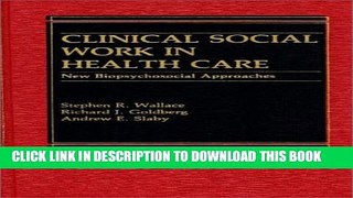 [PDF] Clinical Social Work in Health Care: New Biopsychosocial Approaches Full Collection